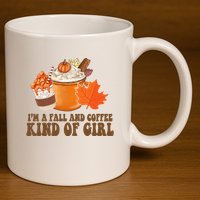 Im A Fall And Coffee Kind Of Girl Cute 11oz C Handle Ceramic Mug