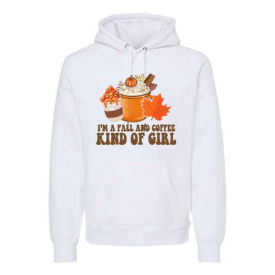 Im A Fall And Coffee Kind Of Girl Cute Premium Hoodie