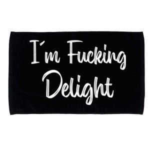 I'm A Fucking Delight Funny Sarcasm Microfiber Hand Towel