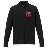 ItS A Frankie Thing You WouldnT Understand Vintage Performance Long Sleeve Polo