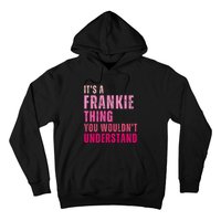 ItS A Frankie Thing You WouldnT Understand Vintage Hoodie