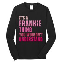 ItS A Frankie Thing You WouldnT Understand Vintage Long Sleeve Shirt