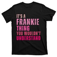 ItS A Frankie Thing You WouldnT Understand Vintage T-Shirt