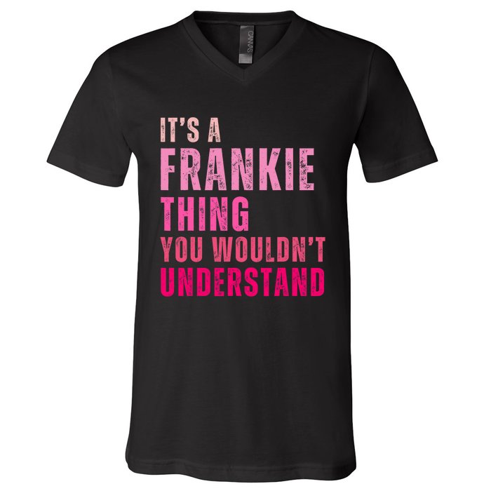 ItS A Frankie Thing You WouldnT Understand Vintage V-Neck T-Shirt