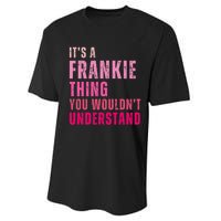 ItS A Frankie Thing You WouldnT Understand Vintage Performance Sprint T-Shirt