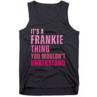 ItS A Frankie Thing You WouldnT Understand Vintage Tank Top