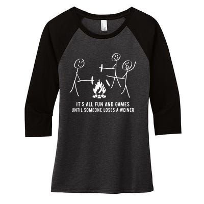 ItS All Fun And Games Until Someone Lose A Weiner Women's Tri-Blend 3/4-Sleeve Raglan Shirt