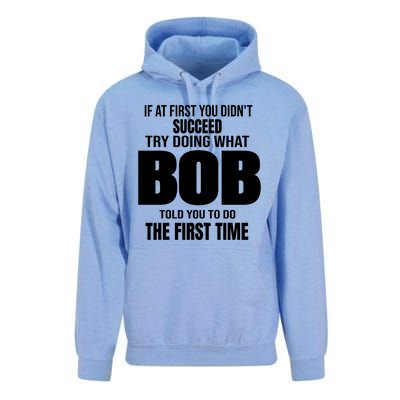 If At First You DonT Succed Try Doing What Bob Told You To Do The First Time Unisex Surf Hoodie