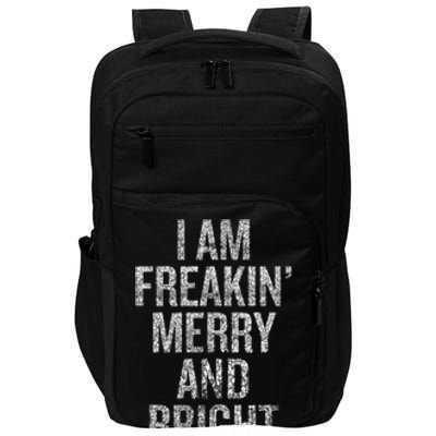 I Am Freaking Merry And Bright Tank Top Impact Tech Backpack