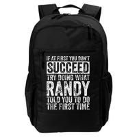 If At First You DonT Succeed Try Doing What Randy Daily Commute Backpack