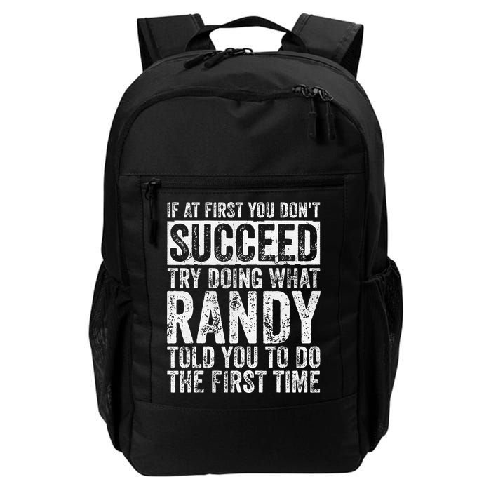 If At First You DonT Succeed Try Doing What Randy Daily Commute Backpack