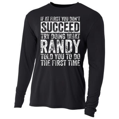 If At First You DonT Succeed Try Doing What Randy Cooling Performance Long Sleeve Crew