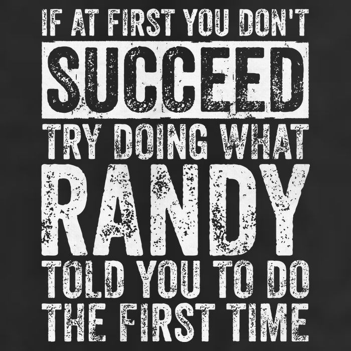 If At First You DonT Succeed Try Doing What Randy Trucker Hat
