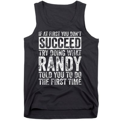 If At First You DonT Succeed Try Doing What Randy Tank Top