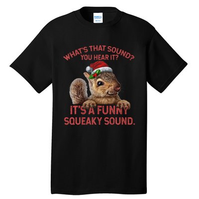 ItS A Funny Squeaky Sound Christmas Squirrel Tall T-Shirt