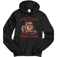 ItS A Funny Squeaky Sound Christmas Squirrel Tie Dye Hoodie