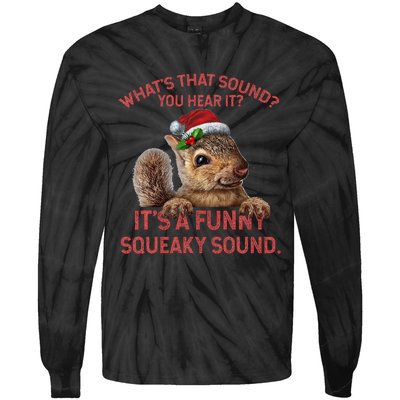 ItS A Funny Squeaky Sound Christmas Squirrel Tie-Dye Long Sleeve Shirt