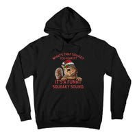 ItS A Funny Squeaky Sound Christmas Squirrel Tall Hoodie