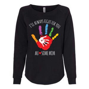 Ill Always Fight For You Ausome Mom Autism Awareness Womens California Wash Sweatshirt