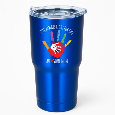 Ill Always Fight For You Ausome Mom Autism Awareness Tumbler