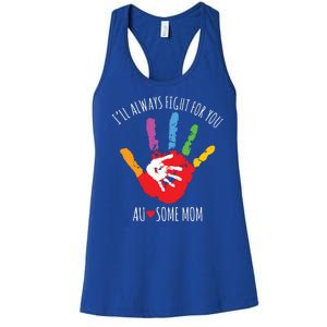 Ill Always Fight For You Ausome Mom Autism Awareness Women's Racerback Tank