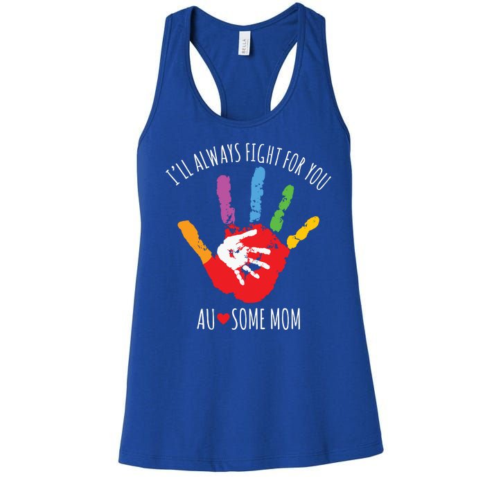 Ill Always Fight For You Ausome Mom Autism Awareness Women's Racerback Tank