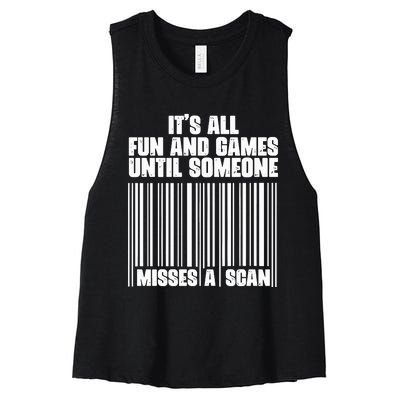 Its All Fun And Games Until Someone Misses A Scan Women's Racerback Cropped Tank