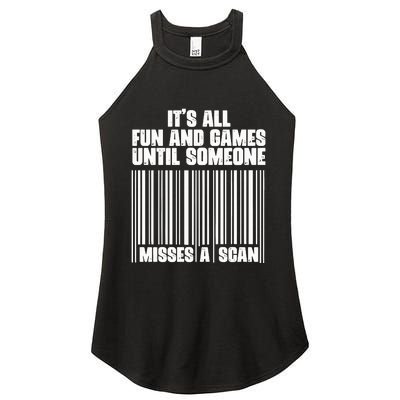 Its All Fun And Games Until Someone Misses A Scan Women's Perfect Tri Rocker Tank