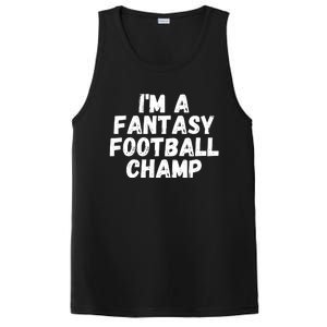 I’m A Fantasy Football Champ, Funny Fantasy Football Legend PosiCharge Competitor Tank