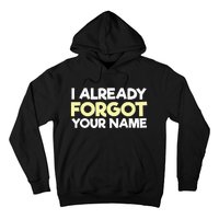 I Already Forgot You Hoodie