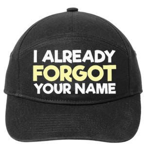 I Already Forgot You 7-Panel Snapback Hat