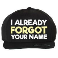 I Already Forgot You Wool Snapback Cap