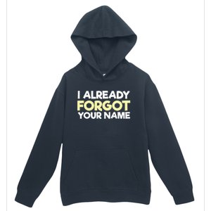 I Already Forgot You Urban Pullover Hoodie