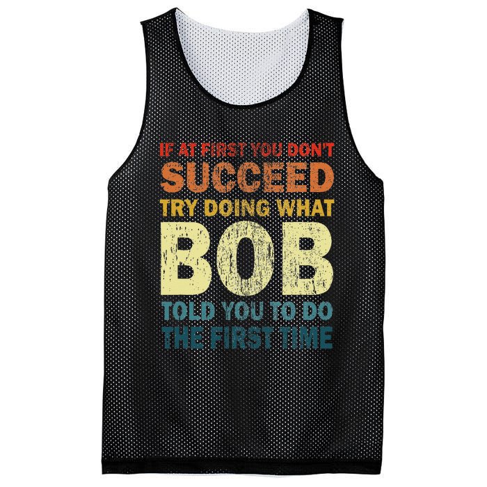 If At First You Don't Succeed Try Doing What Bob Funny Joke Mesh Reversible Basketball Jersey Tank