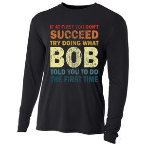 If At First You Don't Succeed Try Doing What Bob Funny Joke Cooling Performance Long Sleeve Crew