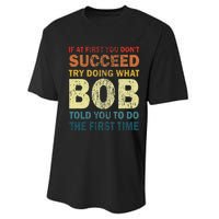 If At First You Don't Succeed Try Doing What Bob Funny Joke Performance Sprint T-Shirt