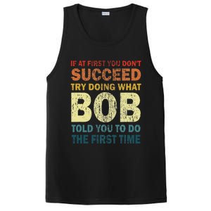 If At First You Don't Succeed Try Doing What Bob Funny Joke PosiCharge Competitor Tank