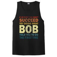 If At First You Don't Succeed Try Doing What Bob Funny Joke PosiCharge Competitor Tank