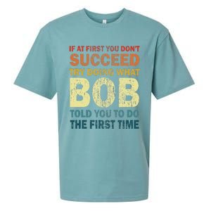 If At First You Don't Succeed Try Doing What Bob Funny Joke Sueded Cloud Jersey T-Shirt