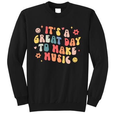 Its A Good Day To Make Music Musician Band Music Teacher Sweatshirt