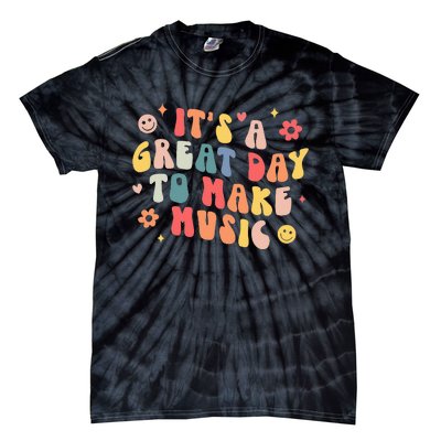 Its A Good Day To Make Music Musician Band Music Teacher Tie-Dye T-Shirt