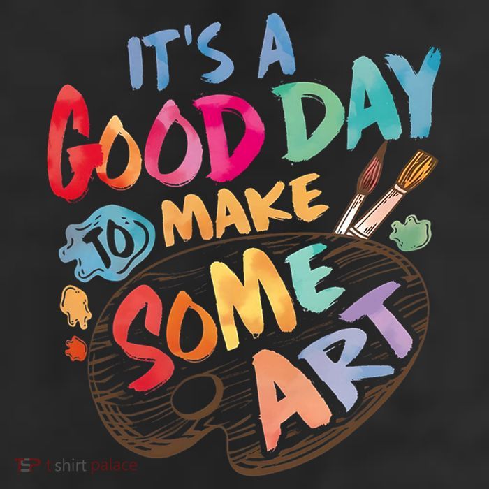 ItS A Good Day To Make Some Art Artist Drawing Teacher Garment-Dyed Heavyweight T-Shirt