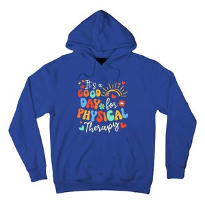 It's A Good Day For Physical Therapy Physical Therapist PT  Hoodie