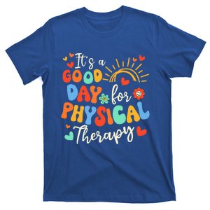 It's A Good Day For Physical Therapy Physical Therapist PT  T-Shirt