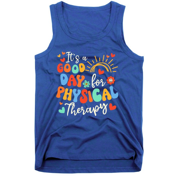 It's A Good Day For Physical Therapy Physical Therapist PT  Tank Top