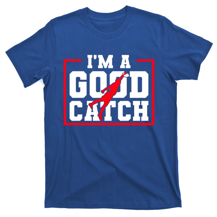 IM A Good Catch Ultimate Frisbee Gift T-Shirt