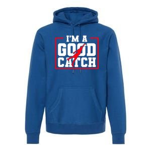 IM A Good Catch Ultimate Frisbee Gift Premium Hoodie