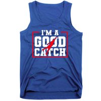 IM A Good Catch Ultimate Frisbee Gift Tank Top