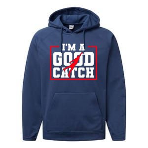 IM A Good Catch Ultimate Frisbee Gift Performance Fleece Hoodie