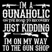 I'm A Gunaholic, Just Kidding, I'm On My Way To The Gun Shop Women's Crop Top Tee